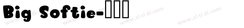 Big Softie字体转换